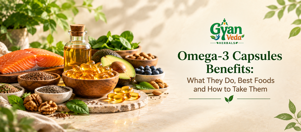 Omega-3 Capsules Benefits: What They Do, Best Foods and How to Take Them